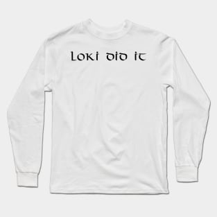 Funny Medieval Scandinavian Mythology Viking God Loki Did It Long Sleeve T-Shirt